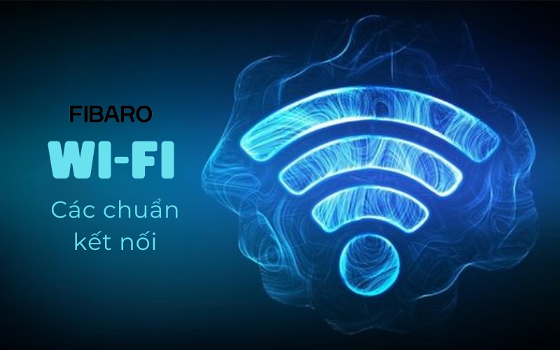 Các chuẩn kết nối Wifi phổ biến hiện nay