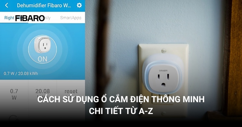 cách sử dụng ổ cắm điện thông minh